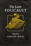 The Later Foucault Politics and Philosophy,0803976763,9780803976764