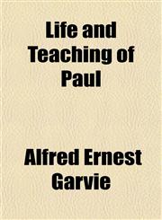 Life and Teaching of Paul,1153006499,9781153006491