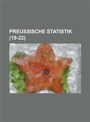 Preussische Statistik (19-22 ),1154747891,9781154747898
