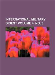 International Military Digest Volume 4, No. 3,1236632621,9781236632623