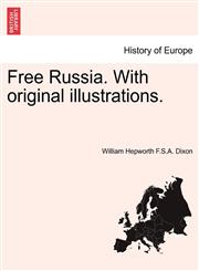 Free Russia. With original illustrations.,1241488851,9781241488857