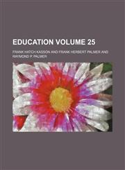 Education Volume 25,1153921456,9781153921459