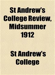St Andrew's College Review, Midsummer 1912,115503788X,9781155037882