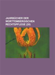 Jahrbucher Der Wurttembergischen Rechtspflege (20),1236171586,9781236171580