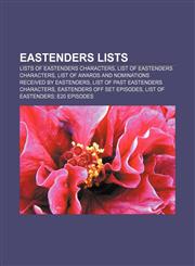 EastEnders lists Lists of EastEnders characters, List of EastEnders characters, List of awards and nominations received by EastEnders,1156445418,9781156445419