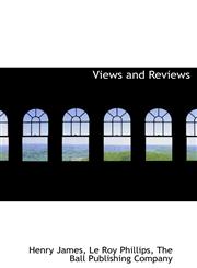 Views and Reviews,114049824X,9781140498247