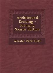 Architecural Drawing - Primary Source Edition,1287719317,9781287719311