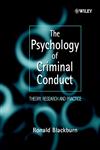 The Psychology of Criminal Conduct: Theory, Research and Practice,0471961752,9780471961758