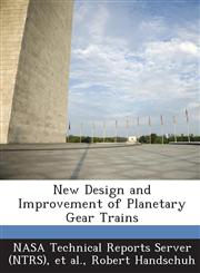 New Design and Improvement of Planetary Gear Trains,1287266592,9781287266594
