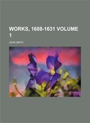 Works, 1608-1631 Volume 1,1130089886,9781130089882