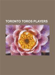 Toronto Toros Players Bob Leduc, Brian Gibbons (Ice Hockey B. 1947), Brit Selby, Carl Brewer, Dave Tataryn, Frank Mahovlich, Gavin Kirk, Gil,1155791061,9781155791067