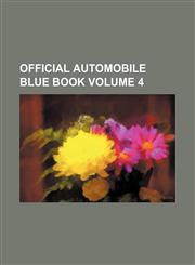 Official automobile blue book Volume 4,1232212946,9781232212942