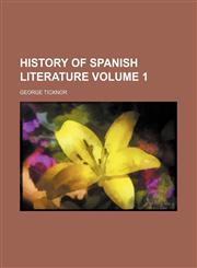 History of Spanish literature Volume 1,1152313797,9781152313798