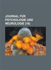 Journal Fur Psychologie Und Neurologie (16),1153549247,9781153549240