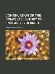Continuation of the Complete History of England (Volume 4),1154304531,9781154304534