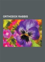 Orthodox Rabbis Umberto Cassuto, Natan Slifkin, Joseph Carlebach, Bernard Revel, Zvi Yosef Resnick, Moshe Shatzkes, Zusha of Hanipol,,1230631321,9781230631325