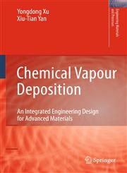 Chemical Vapour Deposition An Integrated Engineering Design for Advanced Materials,1848828934,9781848828933
