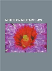 Notes on military law,1154799492,9781154799491