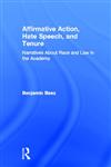 Affirmative Action, Hate Speech, and Tenure Narratives about Race and Law in the Academy,0415929644,9780415929646