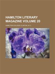 Hamilton literary magazine Volume 20,115429174X,9781154291742
