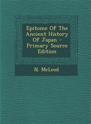 Epitome of the Ancient History of Japan - Primary Source Edition,1294550691,9781294550693