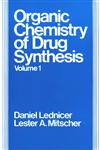 The Organic Chemistry of Drug Synthesis, Vol. 1,0471521418,9780471521419