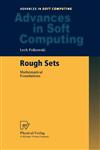 Rough Sets Mathematical Foundations,3790815101,9783790815108