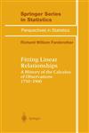 Fitting Linear Relationships A History of the Calculus of Observations 1750-1900,0387985980,9780387985985