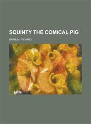 Squinty the Comical Pig,192668379X,9781926683799