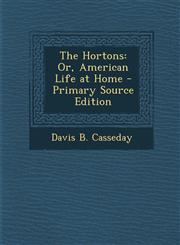 Hortons Or, American Life at Home,1289469806,9781289469801
