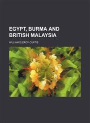 Egypt, Burma and British Malaysia,1151134708,9781151134707
