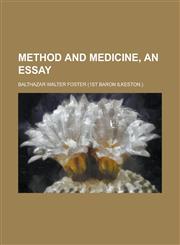 Method and Medicine, an Essay,1130159302,9781130159301
