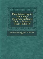 Mountaineering in the Rocky Mountain National Park  - Primary Source Edition,1295636743,9781295636747