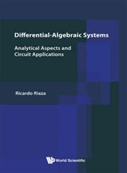 Differential-Algebraic Systems Analytical Aspects and Circuit Applications,9812791809,9789812791801