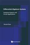 Differential-Algebraic Systems Analytical Aspects and Circuit Applications,9812791809,9789812791801