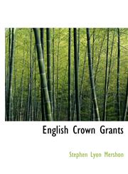 English Crown Grants,1117683370,9781117683379