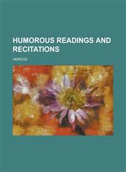 Humorous Readings and Recitations,1236719654,9781236719652