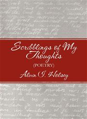 Scribblings of My Thoughts (Poetry),1608367347,9781608367344