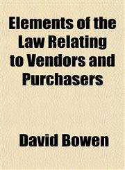 Elements of the Law Relating to Vendors and Purchasers,1153377144,9781153377140
