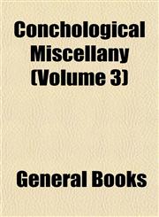 Conchological Miscellany (Volume 3),1152752715,9781152752719