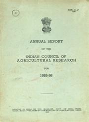 Annual Report of the Indian Council of Agricultural Research for 1955-56