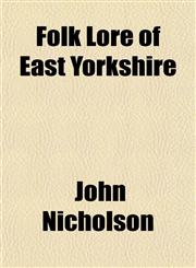 Folk Lore of East Yorkshire,1150552891,9781150552892
