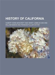 History of California (Volume 4; v. 21),1150446293,9781150446290