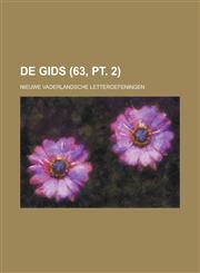 de Gids; Nieuwe Vaderlandsche Letteroefeningen (63, PT. 2),1154749819,9781154749816