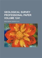 Geological Survey professional paper Volume 1241,1232213527,9781232213529