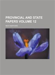 Provincial and state papers Volume 12,1130502023,9781130502022
