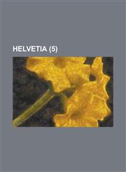 Helvetia (5),1234410036,9781234410032