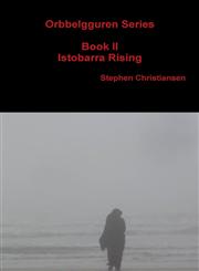 Orbbelgguren Series Book II Istobarra Rising,1312014148,9781312014145