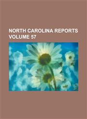 North Carolina Reports Volume 57,1234265621,9781234265625