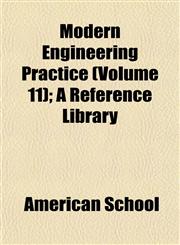 Modern Engineering Practice (Volume 11); A Reference Library,1152420283,9781152420281
